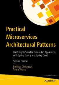 Practical Microservices Architectural Patterns : Build Highly Scalable Distributed Applications with Spring Boot 3 and Spring Cloud （2. Aufl. 2025. xv, 600 S. XV, 600 p. 254 mm）