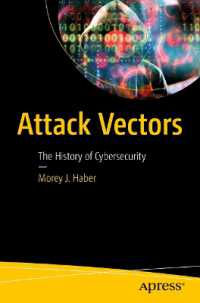 Attack Vectors : The History of Cybersecurity （First Edition. 2025. 250 S. Approx. 250 p. 235 mm）