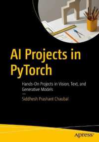 AI Projects in PyTorch : Hands-On Projects in Vision, Text, and Generative Models