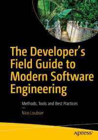 The Developer's Field Guide to Modern Software Engineering : Methods, Tools and Best Practices