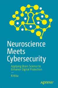 Neuroscience Meets Cybersecurity : Applying Brain Science to Enhance Digital Protection （First Edition）