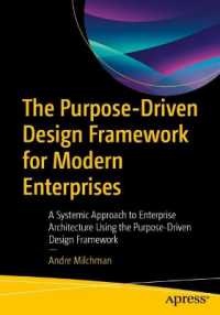 The Purpose Driven Design Framework for Modern Enterprises : A Systemic Approach to Enterprise Architecture Using the Purpose Driven Design Framework