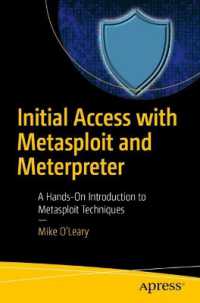 Initial Access with Metasploit and Meterpreter : A Hands-On Introduction to Metasploit Techniques （First Edition）