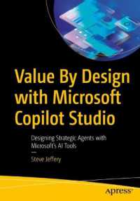 Value By Design with Microsoft Copilot Studio : Designing Strategic Agents with Microsoft's AI Tools （First Edition）