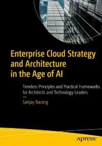 Enterprise Cloud Strategy and Architecture in the Age of AI : Timeless Principles and Practical Frameworks for Architects and Technology Leaders （First Edition）