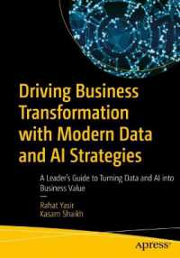 Driving Business Transformation with Modern Data and AI Strategies : A Leader's Guide to Turning Data and AI into Business Value