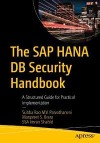 The SAP HANA DB Security Handbook : A Structured Guide for Practical Implementation （First Edition）