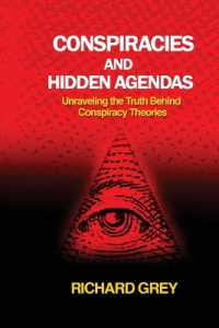 Conspiracies and Hidden Agendas : Unraveling the Truth Behind Conspiracy Theories