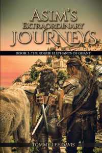 Asim's Extraordinary Journeys: Book 2. The Rogue Elephants of Ghant