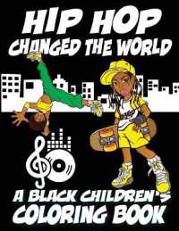 Hip Hop Changed The World - A Black Children's Coloring Book (Black Children's Coloring Books")