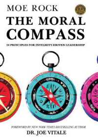 The Moral Compass : 28 Principles for Integrity-Driven Leadership