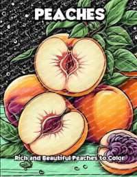 Peaches : Rich and Beautiful Peaches to Color