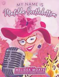 My Name Is Matilda Beetlebottom : Charming Stories about Self Love & Other Silly Goodness (Matilda Beetlebottom Books)