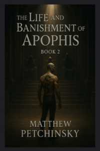 The Life and Banishment of Apophis: Book 2