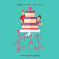 Icing on the Cake (Wild Wedding)