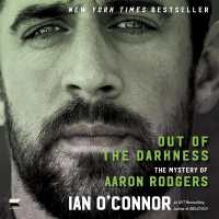 Out of the Darkness : The Mystery of Aaron Rodgers