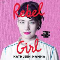 Rebel Girl : My Life as a Feminist Punk