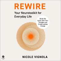 Rewire : Your Neurotoolkit for Everyday Life