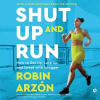 Shut Up and Run : How to Get Up, Lace Up, and Sweat with Swagger
