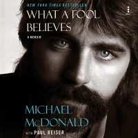 What a Fool Believes : A Memoir