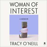Woman of Interest : A Memoir