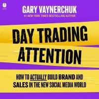 Day Trading Attention : How to Actually Build Brand and Sales in the New Social Media World
