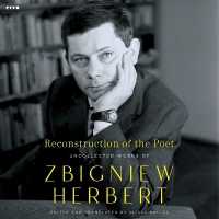 Reconstruction of the Poet : Uncollected Works of Zbigniew Herbert