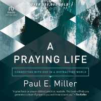 A Praying Life : Connecting with God in a Distracting World