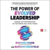 The Power of Evolved Leadership : Inspire Top Performance by Fostering Inclusive Teams