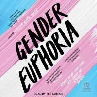 Gender Euphoria : Stories of Joy from Trans, Non-Binary and Intersex Writers