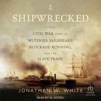 Shipwrecked : A True Civil War Story of Mutinies, Jailbreaks, Blockade-Running, and the Slave Trade