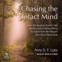 Chasing the Intact Mind : How the Severely Autistic and Intellectually Disabled Were Excluded from the Debates That Affect Them Most