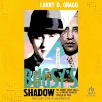 Bugsy's Shadow : Moe Sedway, Bugsy Siegel, and the Birth of Organized Crime in Las Vegas