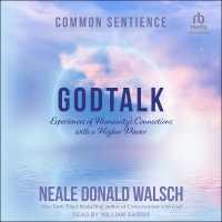 Godtalk : Experiences of Humanity's Connections with a Higher Power