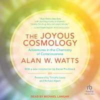 The Joyous Cosmology : Adventures in the Chemistry of Consciousness
