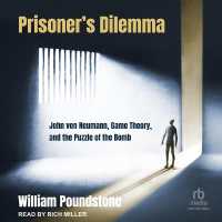 Prisoner's Dilemma : John Von Neumann, Game Theory, and the Puzzle of the Bomb