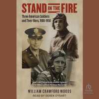 Stand in the Fire : Three American Soldiers and Their Wars, 1900-1950
