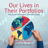 Our Lives in Their Portfolios : Why Asset Managers Own the World