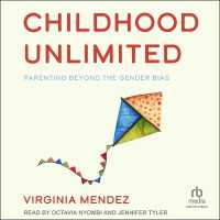 Childhood Unlimited : Parenting Beyond the Gender Bias