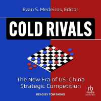Cold Rivals : The New Era of Us-China Strategic Competition