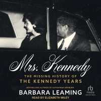 Mrs. Kennedy : The Missing History of the Kennedy Years