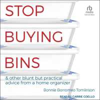 Stop Buying Bins : & Other Blunt but Practical Advice from a Home Organizer