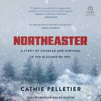 Northeaster : A Story of Courage and Survival in the Blizzard of 1952