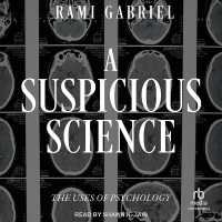 A Suspicious Science : The Uses of Psychology