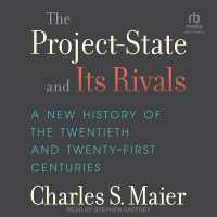 The Project-State and Its Rivals : A New History of the Twentieth and Twenty-First Centuries