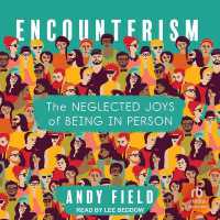Encounterism : The Neglected Joys of Being in Person