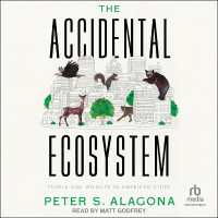 The Accidental Ecosystem : People and Wildlife in American Cities