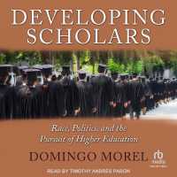 Developing Scholars : Race, Politics, and the Pursuit of Higher Education