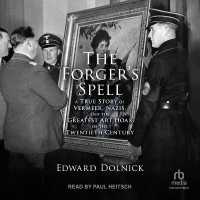 The Forger's Spell : A True Story of Vermeer, Nazis, and the Greatest Art Hoax of the Twentieth Century