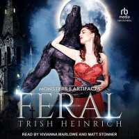 Feral : A Werewolf Monster Romance (Monsters & Artifacts)